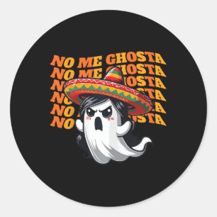No Me Ghosta Funny Mexican Halloween Ghost Women Classic Round Sticker