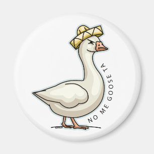 No Me Goose Ta (No Me Gusta) Mexican Goose Magnet