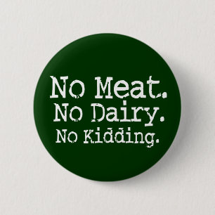 No Meat Vegan Message Swag 2 Inch Round Button