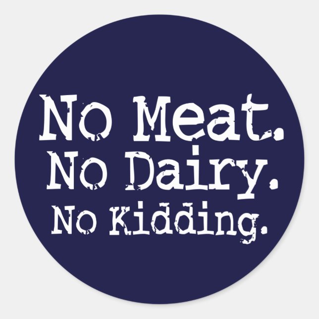 No Meat Vegan Message Swag Classic Round Sticker (Front)