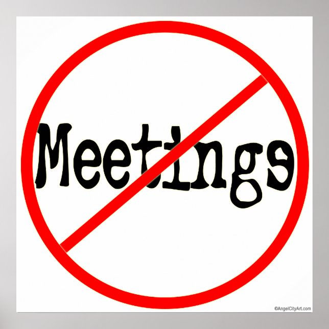 No Meetings Office Humour Saying Poster (Front)