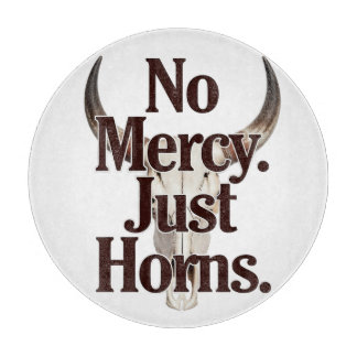 No Mercy Just Horns Longhorn Skull Brutal Bull Cutting Board