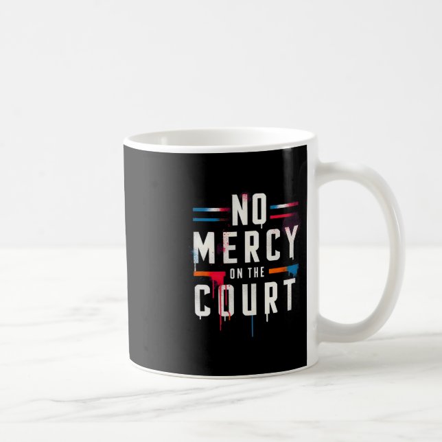 No Mercy On The Court Picklell Tennis Dminton Matc Coffee Mug (Right)