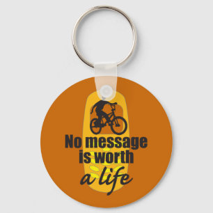 No Message is Worth a Life Keychain