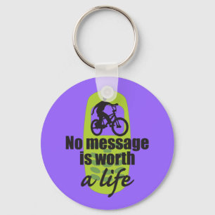 No Message is Worth a Life Keychain