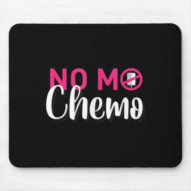 No Mo Chemo Last Day Of Chemotherapy Cancer Awaren Mouse Pad (Front)