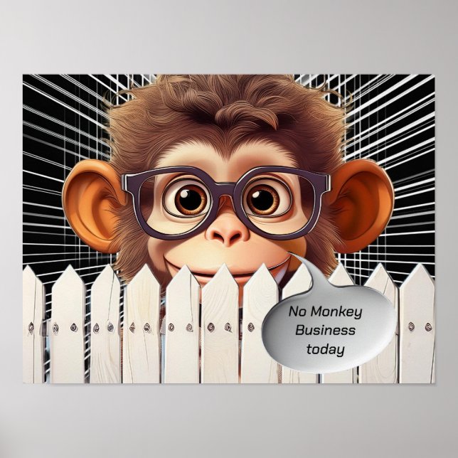 NO MONKEY BUSINESS TODAY POSTER (Front)