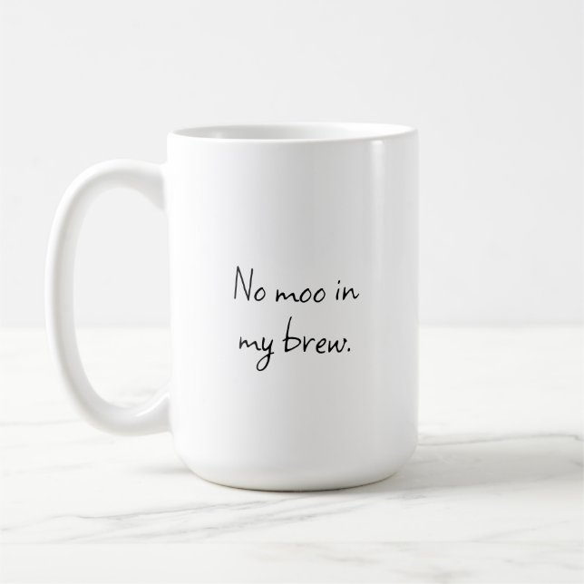 No moo in my brew coffee mug (Left)