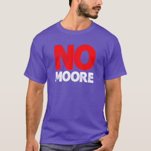 No Moore Alabama Senator Vote T Shirt
