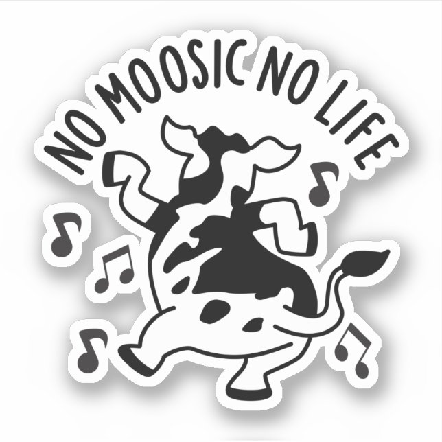 No Moosic No Life Funny Cow Pun  (Front)