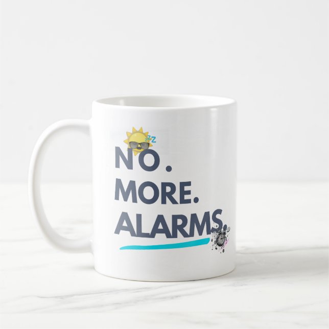 💤 No. More. Alarms. Coffee Mug (Left)