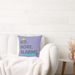 💤 No. More. Alarms. Throw Pillow