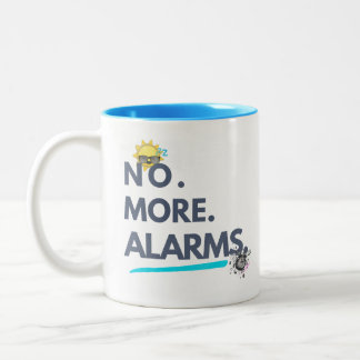 💤 No. More. Alarms. Two-Tone Coffee Mug