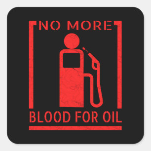 No More Blood for Oil Christian Peace Design Square Sticker