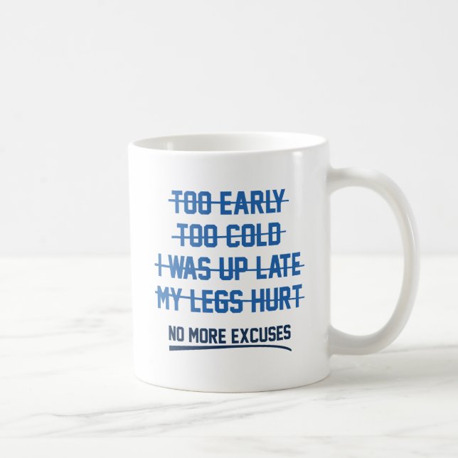 No More Excuses Coffee Mug (Right)
