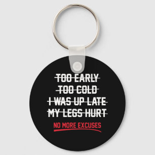 No More Excuses Keychain