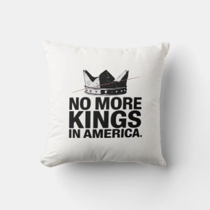 No More Kings In America Throw Pillow
