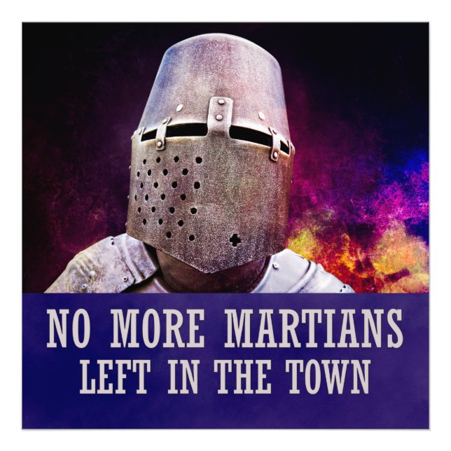 No more martians left in the town photo print (Front)