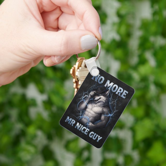 No More Mr Nice Guy Funny Alpha Wolf Meme Brainrot Keychain (Hand)