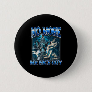 No More Mr Nice Guy Funny Alpha Wolf Meme Dad Papa 2 Inch Round Button