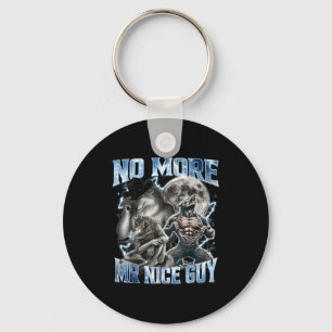 No More Mr Nice Guy Funny Alpha Wolf Meme Dad Papa Keychain