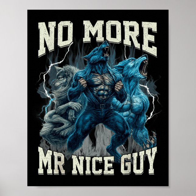 No More Mr Nice Guy Funny Alpha Wolf Meme Dad Papa Poster (Front)