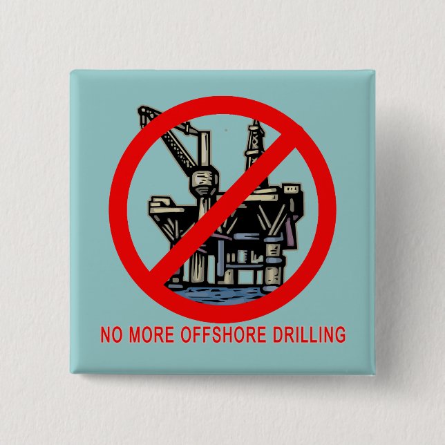 No More Offshore Drilling Tshirts and Buttons (Front)
