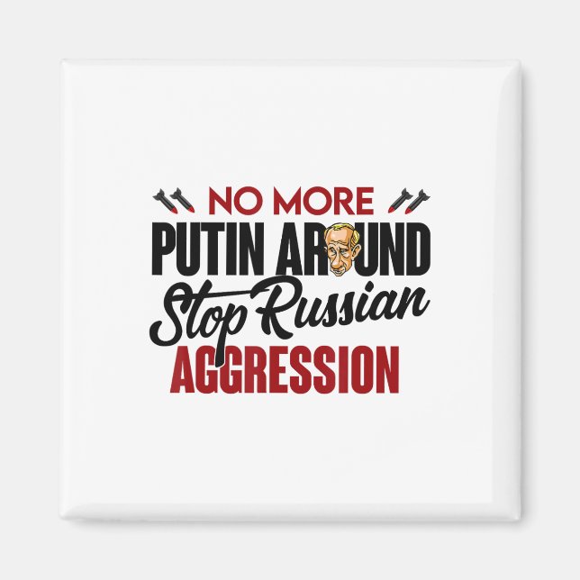 No More Putin Around Pro Ukraine  Magnet (Front)