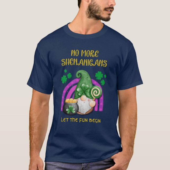 NO MORE SHENANIGANS St Patricks Day T-Shirt (Front)
