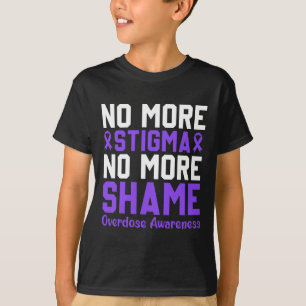 No More Stigma No More Shame Overdose Awareness Re T-Shirt
