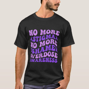 No More Stigma No More Shame Retro Drug Overdose A T-Shirt
