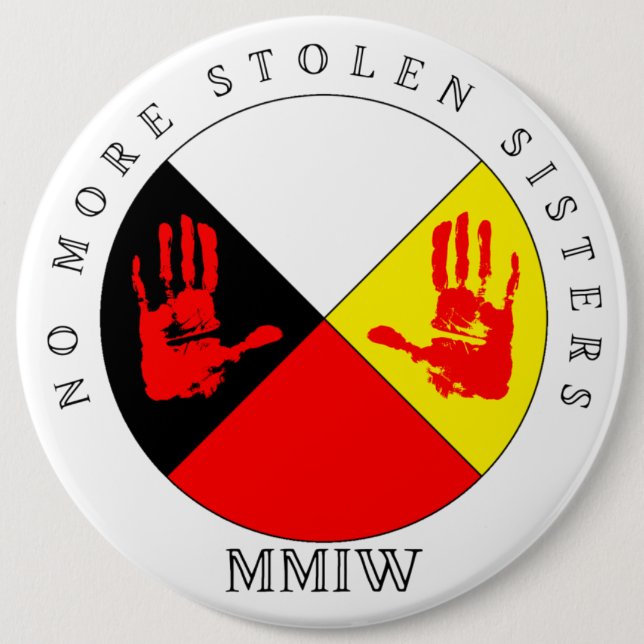 No More Stolen Sisters Keychain 6 Inch Round Button (Front)