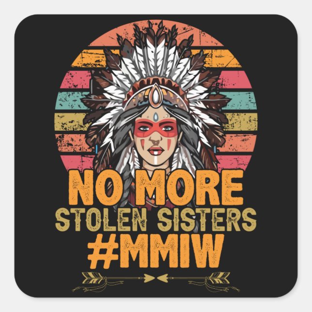No more stolen sisters MMIW Square Sticker (Front)