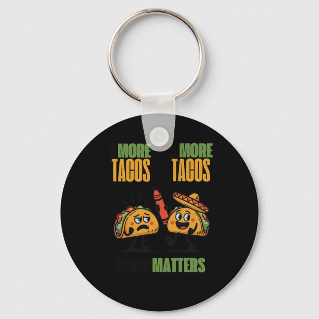 No More Tacos Punctuation S Funny Gift For Keychain (Front)