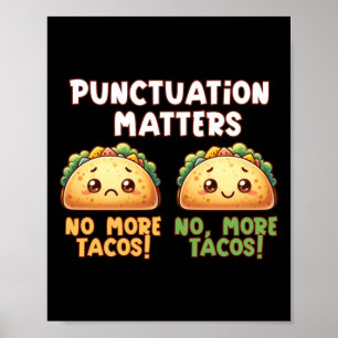 No More Tacos - Punctuation S Sticker  Poster