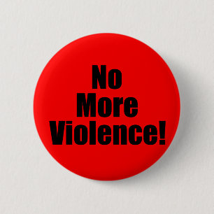 No More Violence 2 Inch Round Button