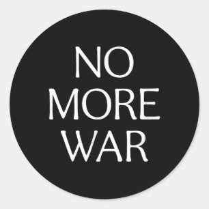 No More War - Classic Round Sticker