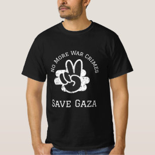 No More War Crimes Save Gaza Gaza Genocide T-Shirt