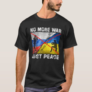 No More War Just Peace - I Stand With Ukraine Ukra T-Shirt