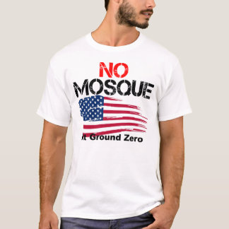 No Mosque at Ground Zero T-Shirt