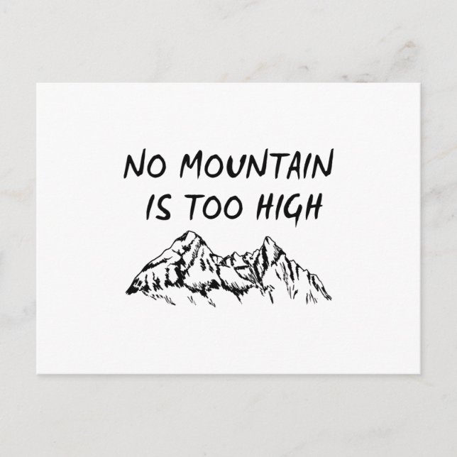 No mountain is too high postcard (Front)
