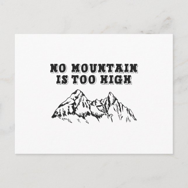 No mountain is too high postcard (Front)