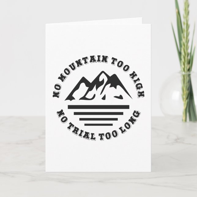 No mountain too high, no trail too long card (Front)