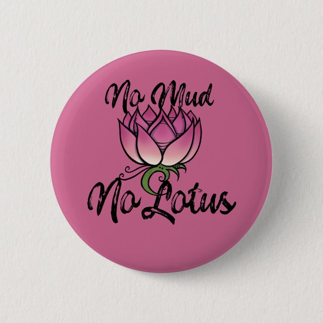 No Mud No lotus Blossom 2 Inch Round Button (Front)