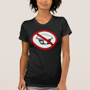 NO Muffin Tops! Funny Fat Joke T-Shirt