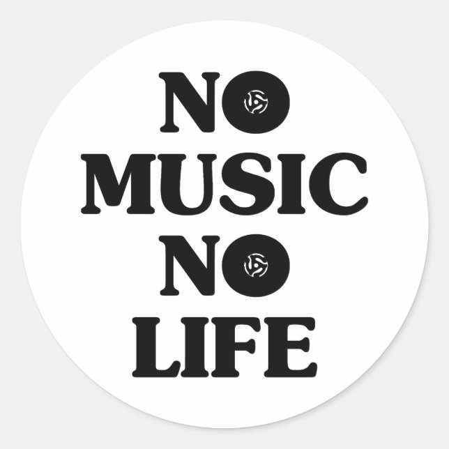 NO MUSIC NO LIFE CLASSIC ROUND STICKER (Front)