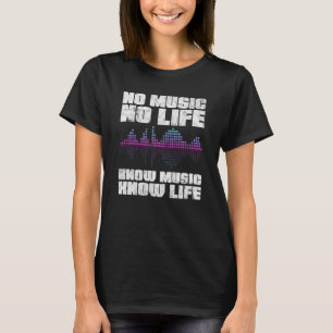 No Music No Life Disc Jockey Musician Songwriter T-Shirt
