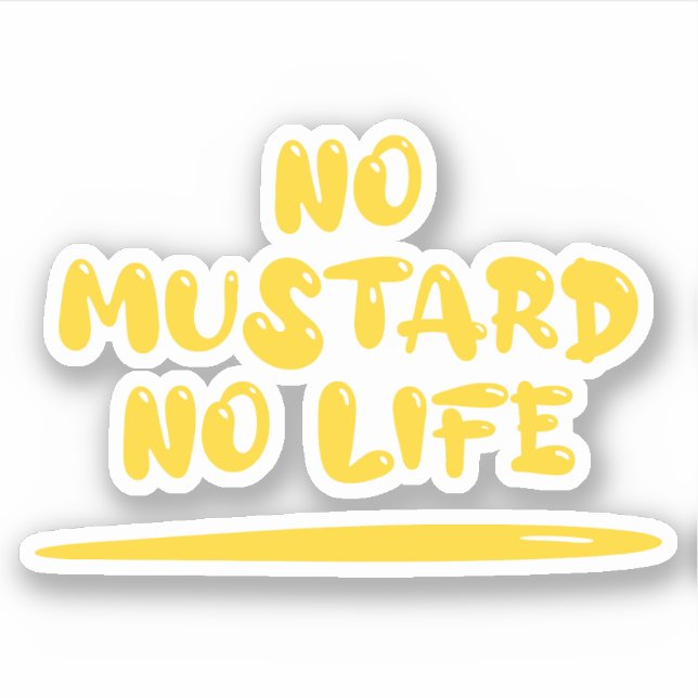 No Mustard No Life (Front)