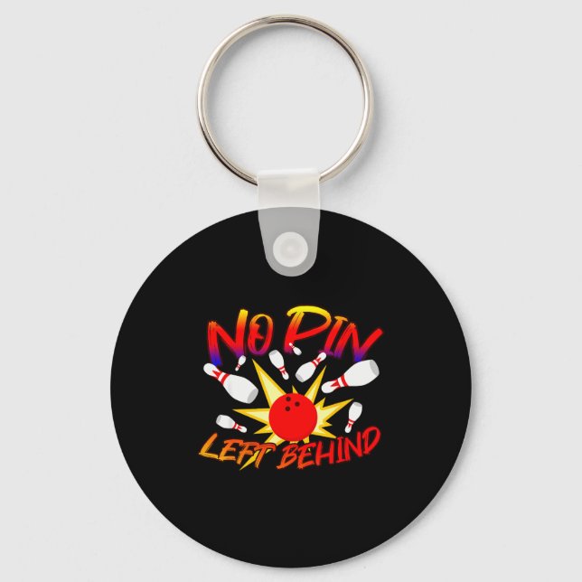 No N Left Behind Funny Bowing Tenns Bowler Bowling Keychain (Front)
