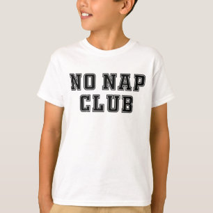 No Nap Club T-Shirt
